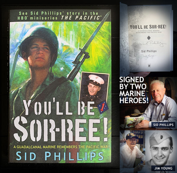 "You'll Be Sor-ree!" signed by TWO Marines