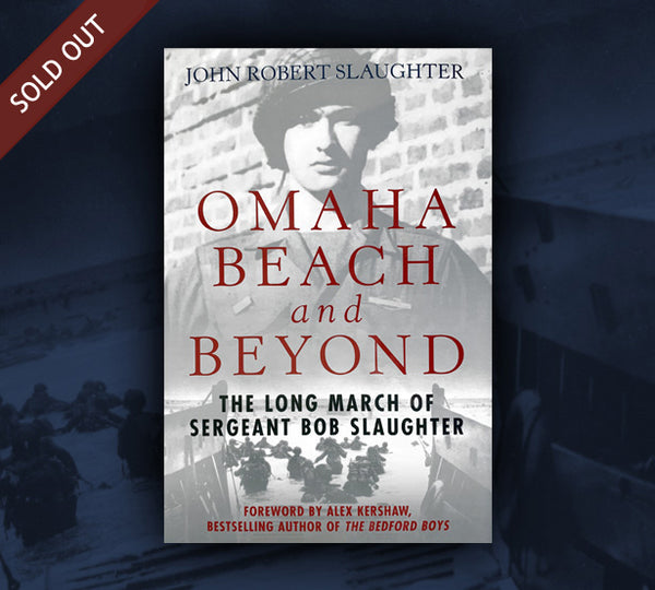 "Omaha Beach and Beyond" autographed by Bob Slaughter